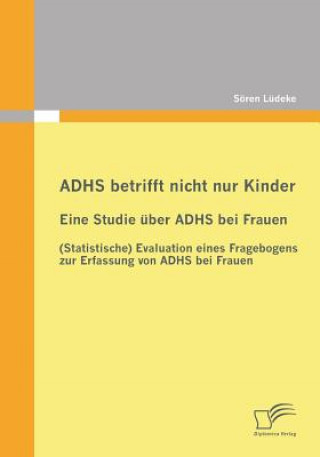 Kniha ADHS betrifft nicht nur Kinder Soren Ludeke