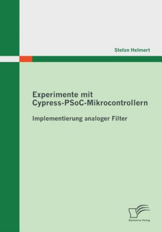 Książka Experimente mit Cypress-PSoC-Mikrocontrollern Stefan Helmert