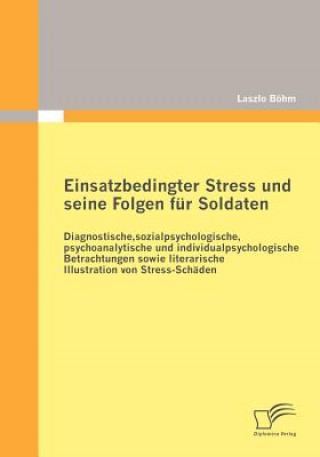 Książka Einsatzbedingter Stress Und Seine Folgen Fur Soldaten Laszlo B Hm