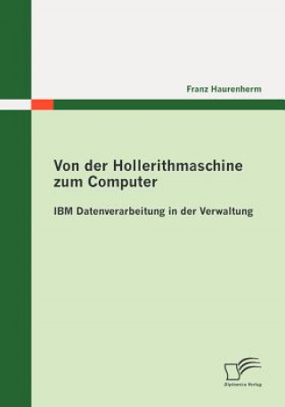 Libro Von der Hollerithmaschine zum Computer Franz Haurenherm