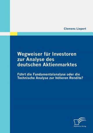 Kniha Wegweiser fur Investoren zur Analyse des deutschen Aktienmarktes Clemens Liepert