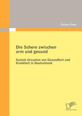 Kniha Schere zwischen arm und gesund Thomas Peter