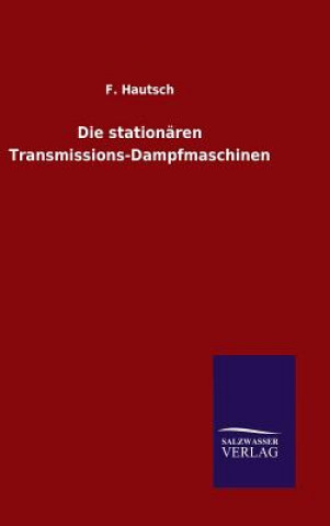 Książka stationaren Transmissions-Dampfmaschinen F Hautsch