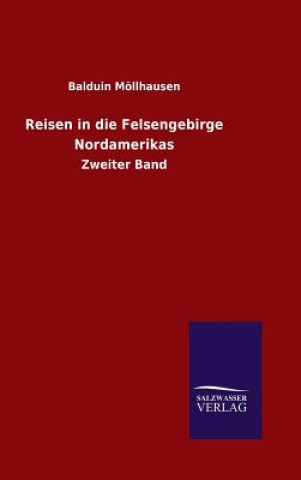 Könyv Reisen in die Felsengebirge Nordamerikas Balduin Mollhausen