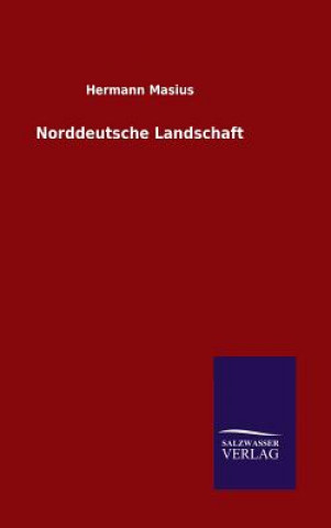 Livre Norddeutsche Landschaft Hermann Masius