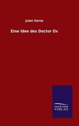 Kniha Eine Idee des Doctor Ox Jules Verne