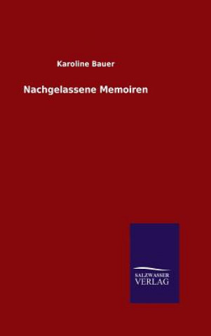 Книга Nachgelassene Memoiren Karoline Bauer