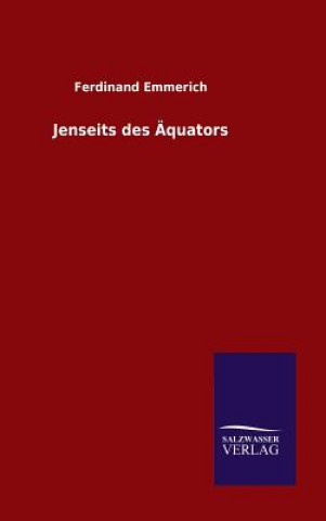 Libro Jenseits des AEquators Ferdinand Emmerich