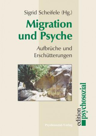 Knjiga Migration Und Psyche Sigrid Scheifele