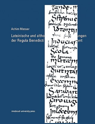 Βιβλίο Lateinische und althochdeutsche Glossierungen der Regula Benedicti im 8. und 9. Jahrhundert Achim Masser