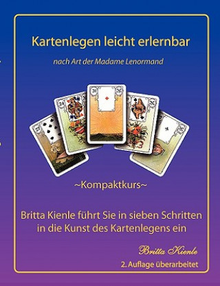 Könyv Kartenlegen leicht erlernbar - Kompaktkurs Britta Kienle