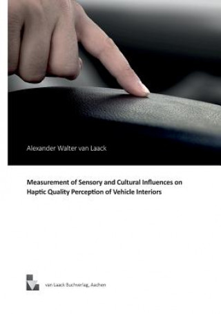 Книга Measurement of Sensory and Cultural Influences on Haptic Quality Perception of Vehicle Interiors Alexander Walter Van Laack