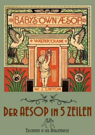 Carte Baby's Own Aesop / Der Aesop in funf Zeilen Wolfgang Von Polentz