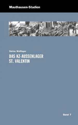 Kniha KZ-Aussenlager St. Valentin Stefan Wolfinger