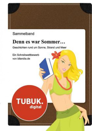 Kniha Denn es war Sommer ... Geschichten rund um Sonne, Strand und Meer V Klostermann
