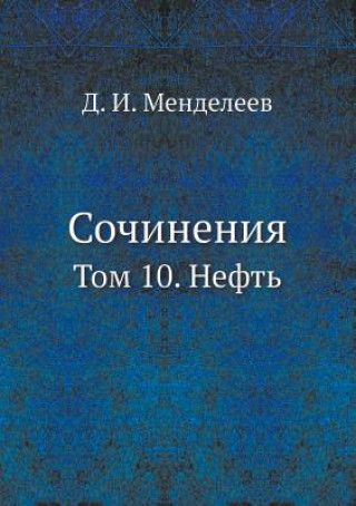 Carte Sochineniya Tom 10. Neft Dmitrij Mendeleev