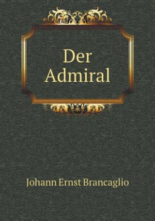 Carte Admiral Johann Ernst Brancaglio