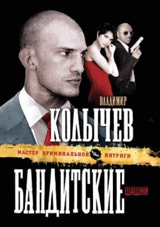 Könyv Banditskie Shashni V G Kolychev