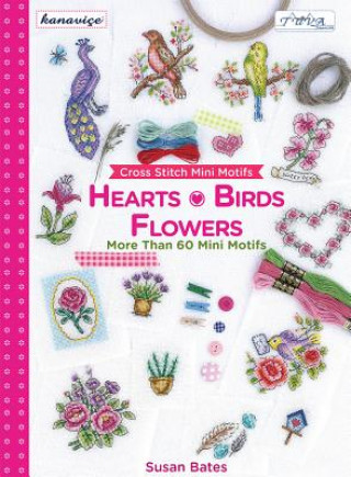 Carte Cross Stitch Mini Motifs: Hearts, Birds, Flowers Susan Bates