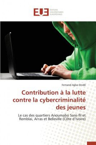 Buch Contribution a la lutte contre la cybercriminalite des jeunes Dinde Fernand Agbo