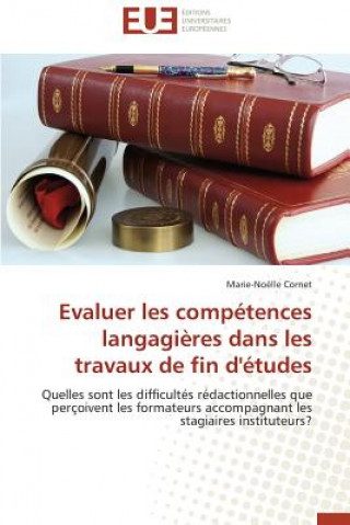 Libro Evaluer Les Comp tences Langagi res Dans Les Travaux de Fin d' tudes Cornet Marie-Noelle