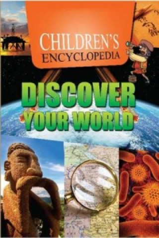 Könyv Children's Encyclopedia  Discover Your World Sterling Publishers