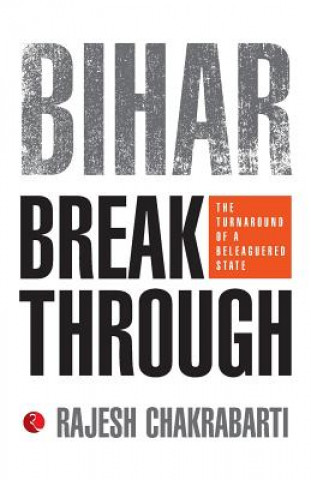 Könyv Bihar Breakthrough Rajesh Chakrabarti