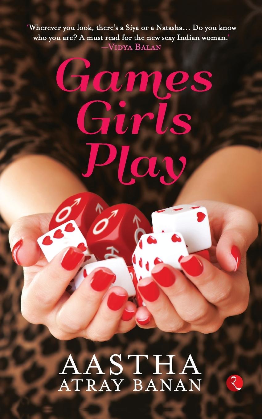 Książka Games Girls Play Aastha Atray Banan