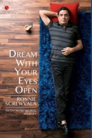 Książka Dream with Your Eyes Open Ronnie Screwvala