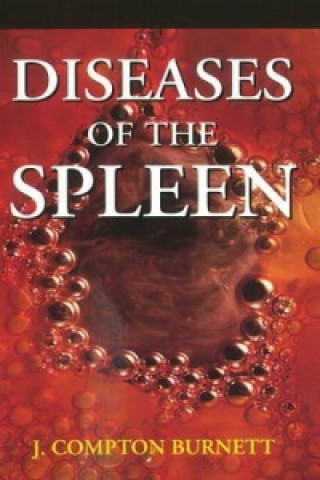 Libro Diseases of the Spleen J. Compton Burnett