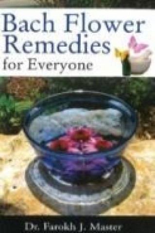 Buch Bach Flower Remedies for Everyone Farokh J. Master