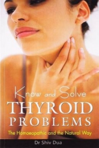 Książka Know & Solve Thyroid Problems Shiv Dua