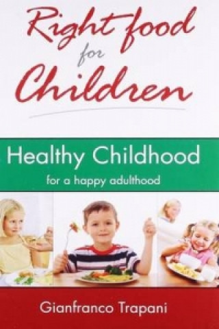 Könyv Right Food for Children Gianfranco Trapani