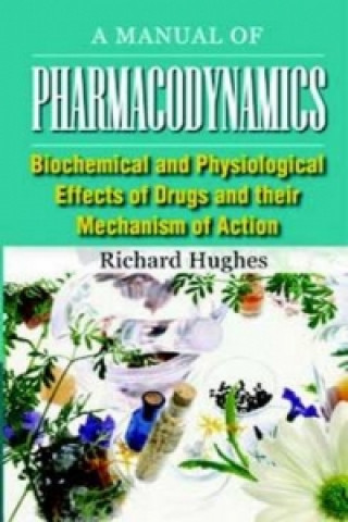 Carte Manual of Pharmacodynamics Richard Hughes