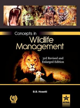 Knjiga Concepts in Wildlife Management 3rd Revised and Enlarged EDN B B Hosetti