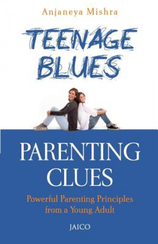 Libro Teenage Blues, Parenting Clues Anjaneya Mishra