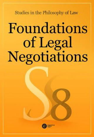 Carte Foundations of Legal Negotiations: Studies in the Philosophy of Law Jerzy Stelmach