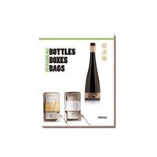 Kniha Ecologicals: Bottles Boxes Bags Monsa