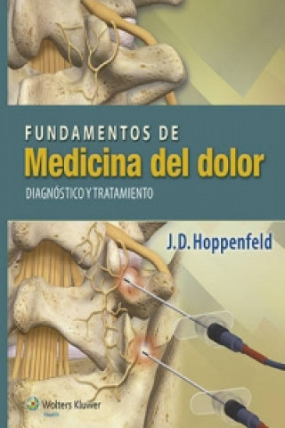 Carte Fundamentos de medicina del dolor J. D. Hoppenfeld