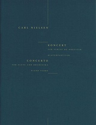 Kniha Concerto For Flute And Orchestra Carl Nielsen