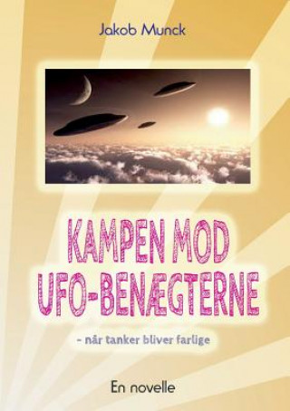 Carte Kampen mod UFO-benaegterne Jakob Munck