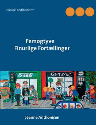 Kniha Femogtyve Finurlige Fortaellinger Jeanne Anthonisen