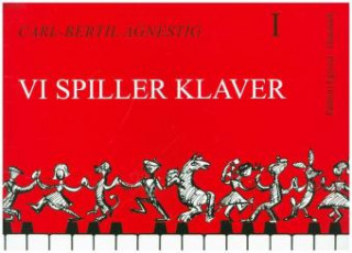 Kniha Vi Spiller Klaver 1 Carl-Bertil Agnestig