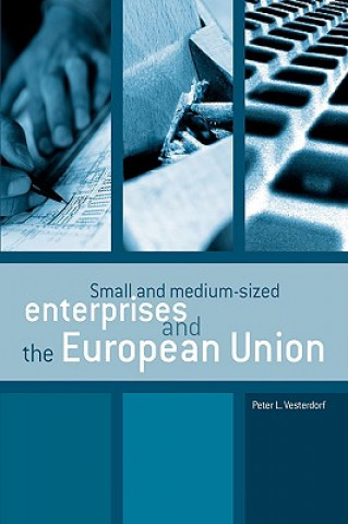 Kniha Small and Medium-sized Enterprises and the European Union Peter Leif Vesterdorf