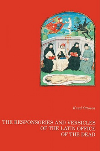 Kniha responsories and versicles of the latin office of the dead Knud Ottosen