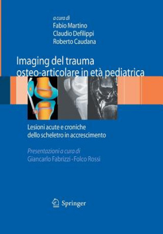 Kniha Imaging del Trauma Osteo-Articolare in Eta Pediatrica Roberto Caudana