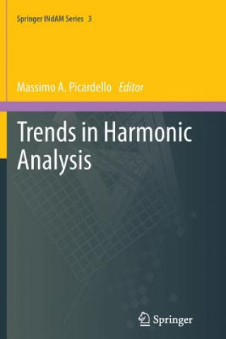 Book Trends in Harmonic Analysis Massimo A. Picardello