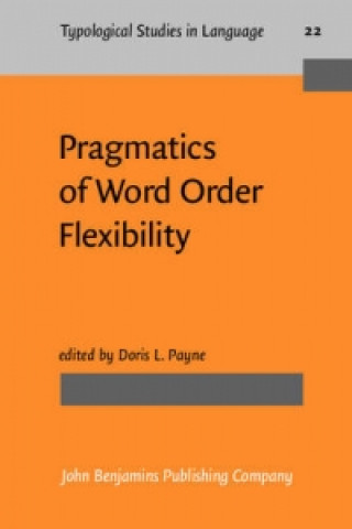 Kniha Pragmatics of Word Order Flexibility Doris L Payne