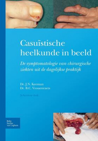 Книга Casuistische Heelkunde in Beeld Bart Cornelius Vrouenraets