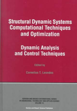 Carte Structural Dynamic Systems Computational Techniques and Optimization Cornelius T. Leondes